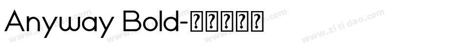 Anyway Bold字体转换